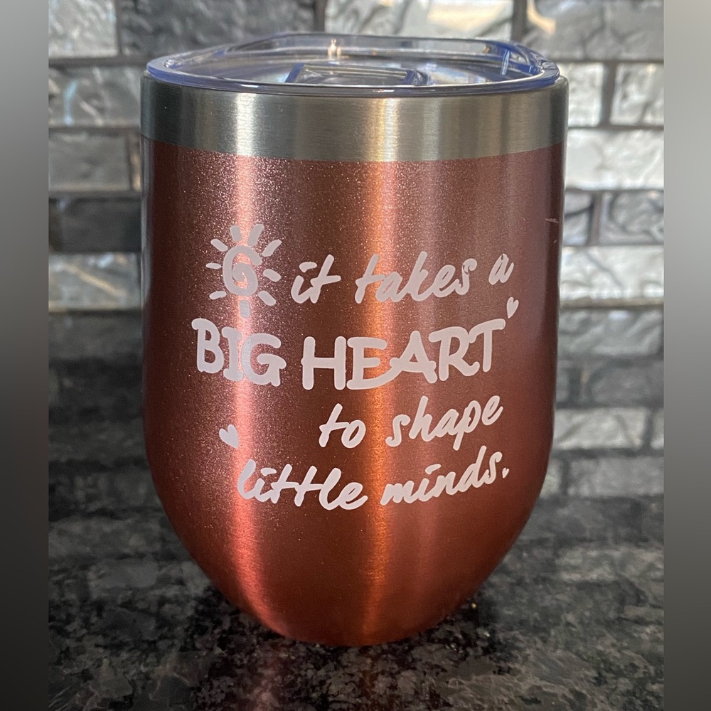 It takes a Big heart to shape little minds Cup